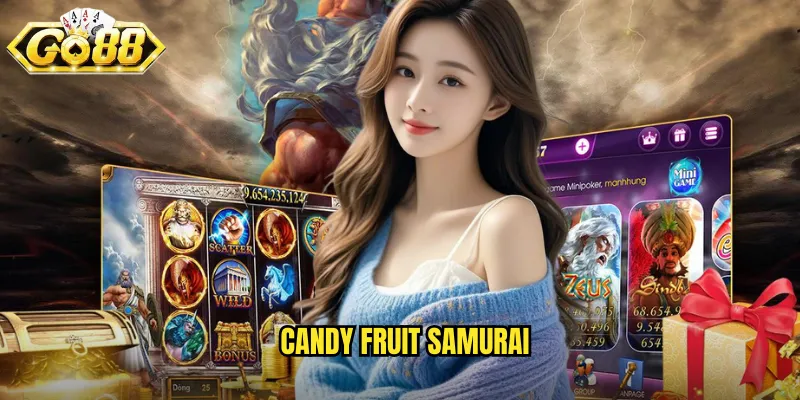 Candy Fruit Samurai Go88 BG - Trải Nghiệm Slot Ngọt Ngào Phong Cách Samurai 7 Candy Fruit Samurai