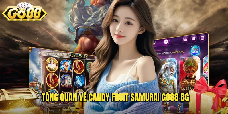 Candy Fruit Samurai Go88 BG - Trải Nghiệm Slot Ngọt Ngào Phong Cách Samurai 2 Tổng quan về Candy Fruit Samurai go88 bg