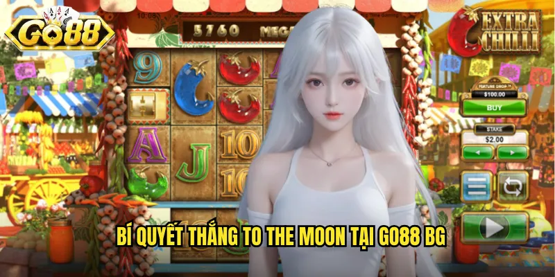 Bí quyết thắng To The Moon tại go88 bg