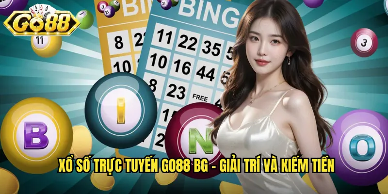 Xổ Số Trực Tuyến Go88 BG - Quay Số May Mắn Mọi Lúc Mọi Nơi 2 Xổ số trực tuyến go88 bg - Giải trí và kiếm tiền