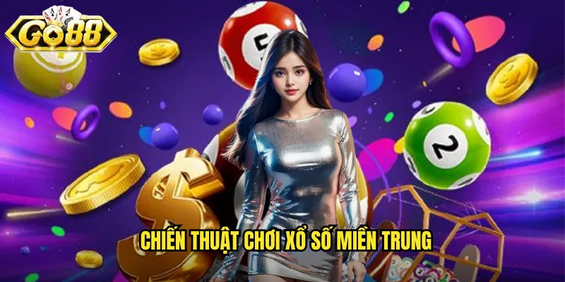 Chiến thuật chơi xổ số miền Trung