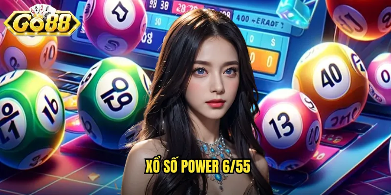 Xổ Số Power 6/55 Go88 BG - Giải Độc Đắc Lên Đến Hàng Trăm Tỷ 1 xổ số Power 6/55