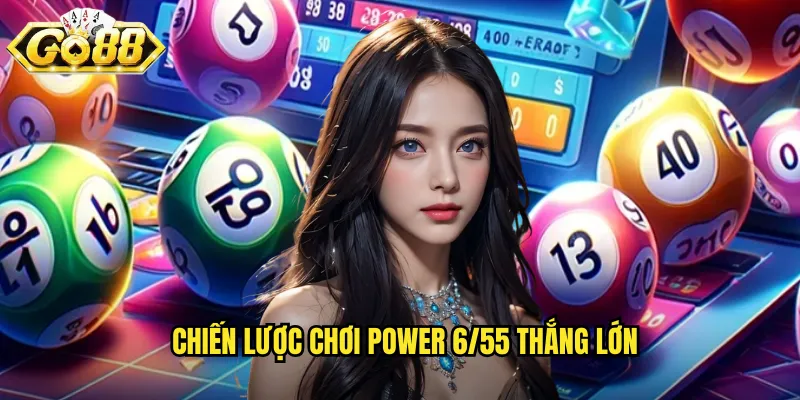 Xổ Số Power 6/55 Go88 BG - Giải Độc Đắc Lên Đến Hàng Trăm Tỷ 3 Chiến lược chơi Power 6/55 thắng lớn