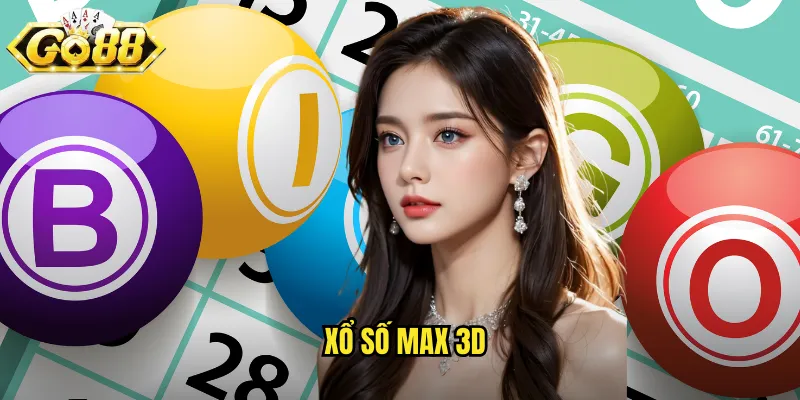 Xổ Số Max 3D Go88 BG - Quay Số Nhanh Trúng Thưởng Liền Tay 1 xổ số Max 3D