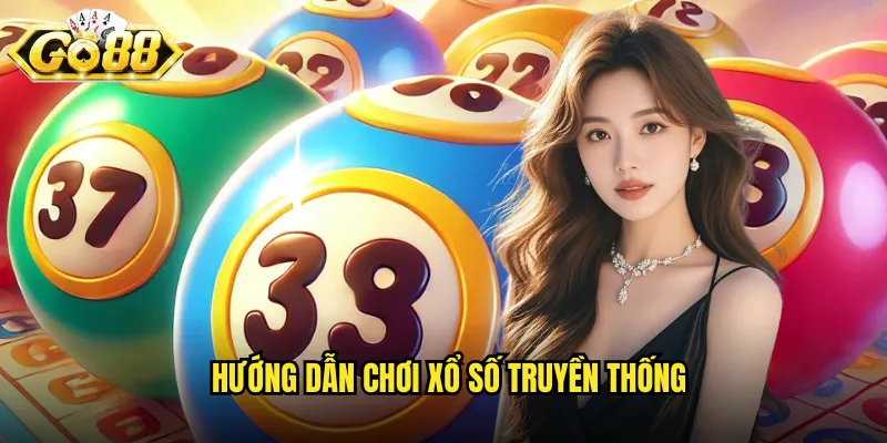 Xổ Số Truyền Thống Go88 BG - Nét Văn Hóa Việt Trên Nền Tảng Hiện Đại 3 Hướng dẫn chơi xổ số truyền thống