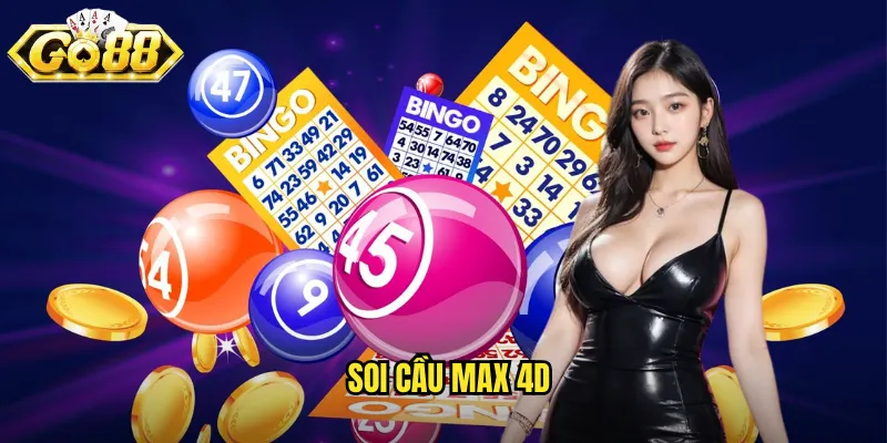 Soi Cầu Max 4D Go88 BG - Dự Đoán Chính Xác Bốn Con Số May Mắn 1 soi cầu max 4D