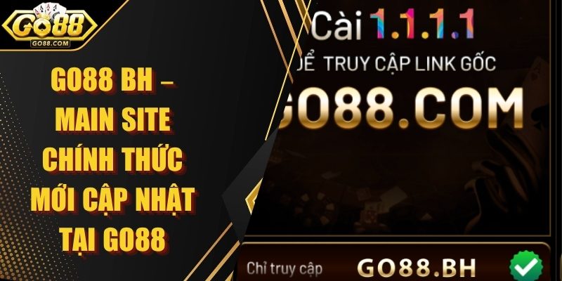 Go88 Bh – Main Site Chính Thức Mới Cập Nhật Tại Go88 1 Go88 Bh